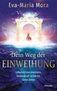 Dein Weg der Einweihung