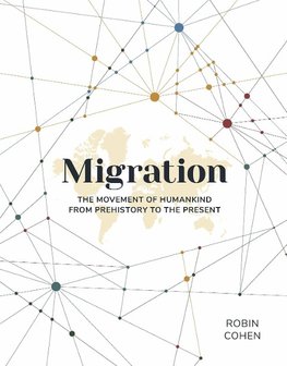 Migration: The Movement of Humankind from Prehistory to the Present