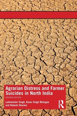 Agrarian Distress and Farmer Suicides in North India