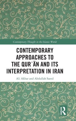 Contemporary Approaches to the Qur¿an and its Interpretation in Iran