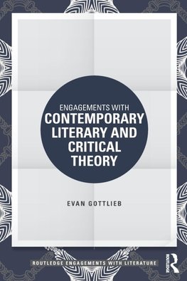 Engagements with Contemporary Literary and Critical Theory