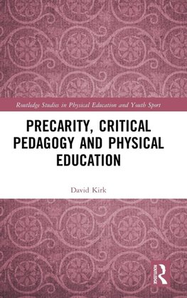 Precarity, Critical Pedagogy and Physical Education