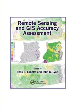 Remote Sensing and GIS Accuracy Assessment