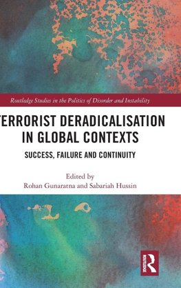 Terrorist Deradicalisation in Global Contexts