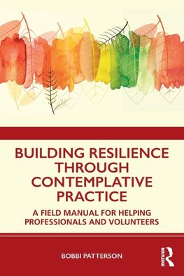 Building Resilience Through Contemplative Practice