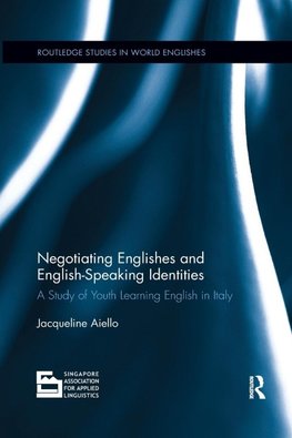 Negotiating Englishes and English-speaking Identities