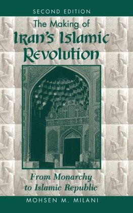 The Making Of Iran's Islamic Revolution