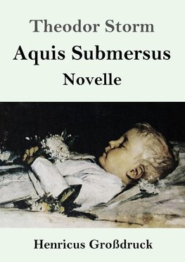 Aquis Submersus (Großdruck)