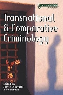 Sheptycki, J: Transnational and Comparative Criminology