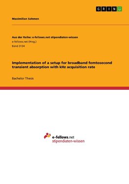 Implementation of a setup for broadband femtosecond transient absorption with kHz acquisition rate