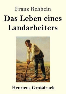 Das Leben eines Landarbeiters (Großdruck)