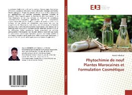 Phytochimie de neuf Plantes Marocaines et Formulation Cosmétique