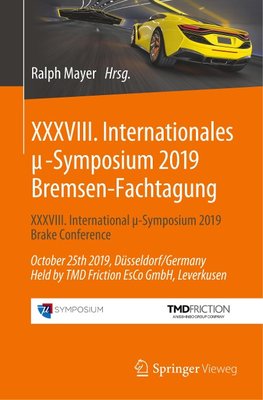 XXXVIII. Internationales µ-Symposium 2019 Bremsen-Fachtagung