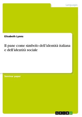 Il pane come simbolo dell'identità italiana e dell'identità sociale