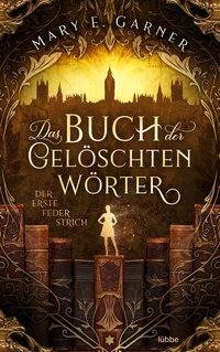 Das Buch der gelöschten Wörter - Der erste Federstrich