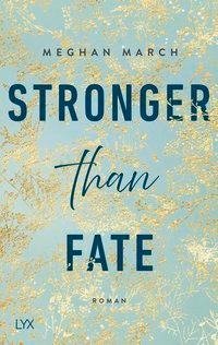 Stronger than Fate