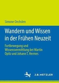 Wandern und Wissen in der Frühen Neuzeit