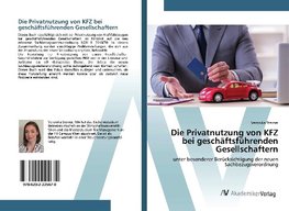 Die Privatnutzung von KFZ bei geschäftsführenden Gesellschaftern