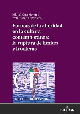 Formas de la alteridad en la cultura contemporánea: la ruptura de límites y fronteras