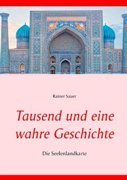 Tausend und eine wahre Geschichte