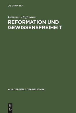 Reformation und Gewissensfreiheit