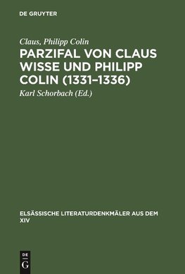 Parzifal von Claus Wisse und Philipp Colin (1331-1336)