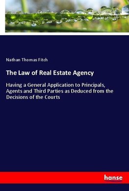 The Law of Real Estate Agency