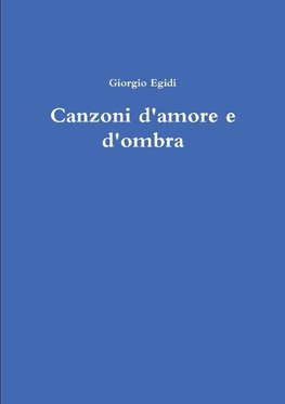 Canzoni d'amore e d'ombra