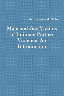 Male and Gay Victims of Intimate Partner Violence