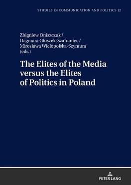 The Elites of the Media versus the Elites of Politics in Poland