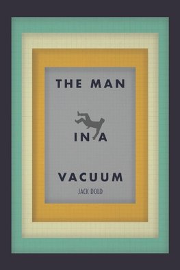 The Man in a Vacuum