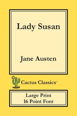 Lady Susan (Cactus Classics Large Print)