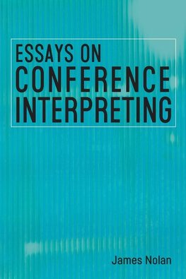 Essays on Conference Interpreting