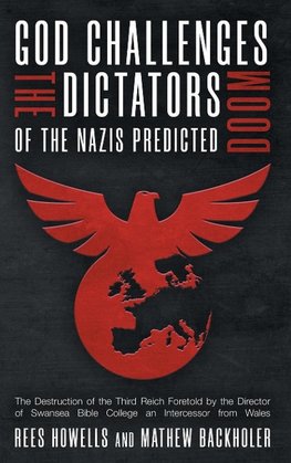 God Challenges the Dictators, Doom of the Nazis Predicted