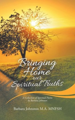 Bringing Home Our Spiritual Truths