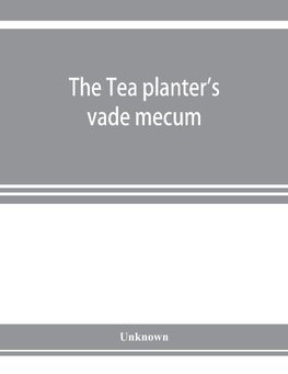 The Tea planter's vade mecum