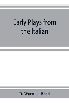 Early plays from the Italian