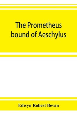 The Prometheus bound of Aeschylus