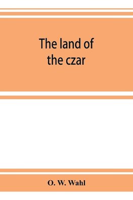 The land of the czar