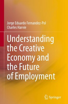 Understanding the Creative Economy and the Future of Employment