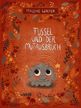 Fussel und der Mutausbruch