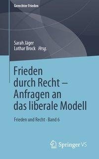 Frieden durch Recht - Anfragen an das liberale Modell