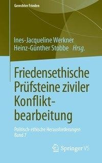 Friedensethische Prüfsteine ziviler Konfliktbearbeitung