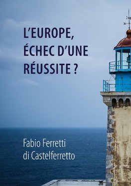 L'Europe, échec d'une réussite?