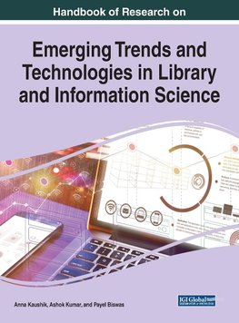 Handbook of Research on Emerging Trends and Technologies in Library and Information Science