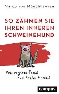 So zähmen Sie Ihren inneren Schweinehund