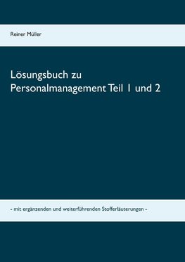 Lösungsbuch zu Personalmanagement Teil 1 und 2