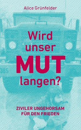 Wird unser Mut langen?