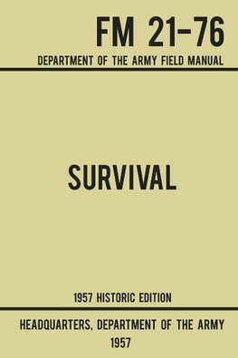 Survival - Army FM 21-76 (1957 Historic Edition)