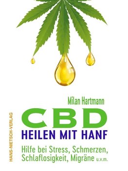 CBD - Heilen mit Hanf